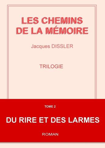 Couverture du livre « DU RIRE ET DES LARMES » de Jacques Dissler aux éditions Lulu