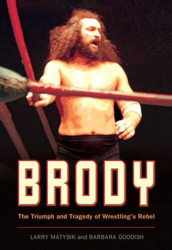 Couverture du livre « Brody » de Larry Matysik et Barbara Goodish aux éditions Ecw Press