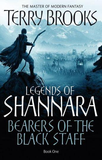 Couverture du livre « BEARERS OF THE BLACK STAFF - LEGENDS OF SHANNARA VOL 1 » de Terry Brooks aux éditions Orbit Uk