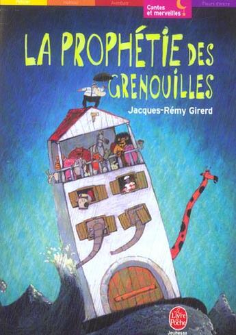 Couverture du livre « La prophetie des grenouilles » de Girerd-J.R aux éditions Le Livre De Poche Jeunesse