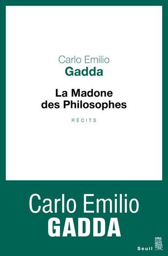 Couverture du livre « La Madone des philosophes » de Carlo Emilio Gadda aux éditions Seuil