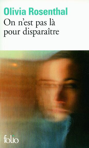 Couverture du livre « On n'est pas là pour disparaître » de Olivia Rosenthal aux éditions Folio