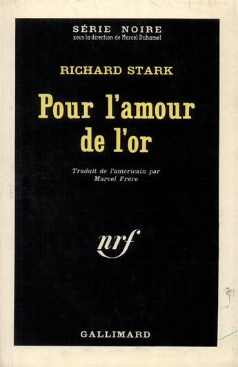 Couverture du livre « Pour l'amour de l'or » de Richard Stark aux éditions Gallimard