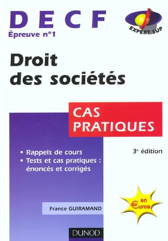 Couverture du livre « DECF, cas pratiques ; droit des sociétés, des autres groupements et des entreprises en difficulté » de France Guiramand aux éditions Dunod