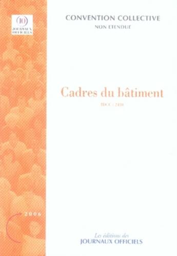 Couverture du livre « Cadres du bâtiment ; idcc 2420 » de  aux éditions Direction Des Journaux Officiels