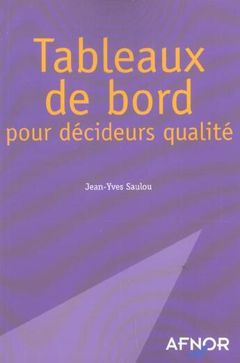 Couverture du livre « Tableaux De Bord Pour Decideurs Qualite » de Jean-Yves Saulou aux éditions Afnor