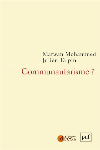 Couverture du livre « Communautarisme ? » de Julien Talpin et Mohammed Marwan aux éditions Puf