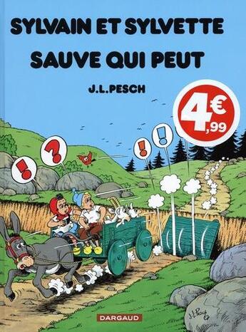 Couverture du livre « Sylvain et Sylvette t.17 ; sauve qui peut » de Jean-Louis Pesch aux éditions Dargaud