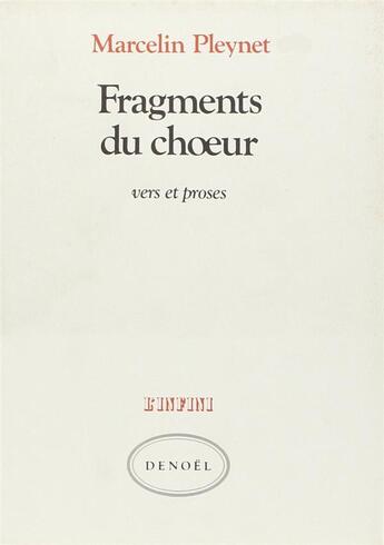 Couverture du livre « Fragments du choeur : Vers et proses » de Marcelin Pleynet aux éditions Denoel