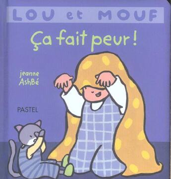 Couverture du livre « Lou et Mouf ; ça fait peur » de Jeanne Ashbe aux éditions Ecole Des Loisirs