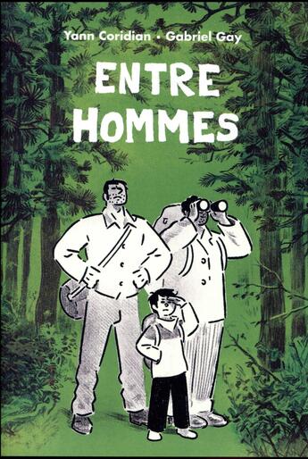 Couverture du livre « Entre hommes » de Yann Coridian et Gabriel Gay aux éditions Ecole Des Loisirs