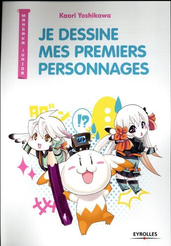 Couverture du livre « Je dessine mes premiers personnages » de Kaori Yoshikawa aux éditions Eyrolles