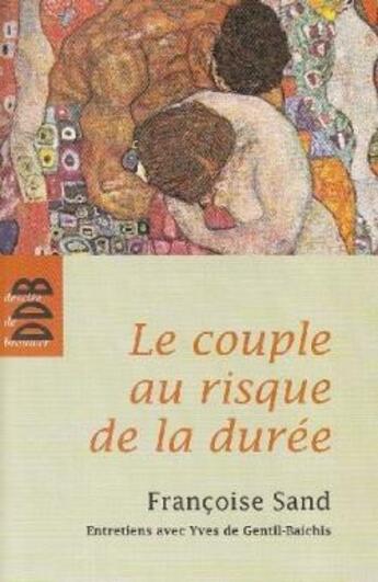 Couverture du livre « Le Couple au risque de la durée (Ned) » de Sand/Gentil-Baichis aux éditions Desclee De Brouwer