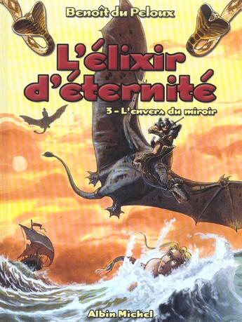 Couverture du livre « L'élixir d'éternité t.3 ; l'envers du miroir » de Benoit Du Peloux aux éditions Drugstore