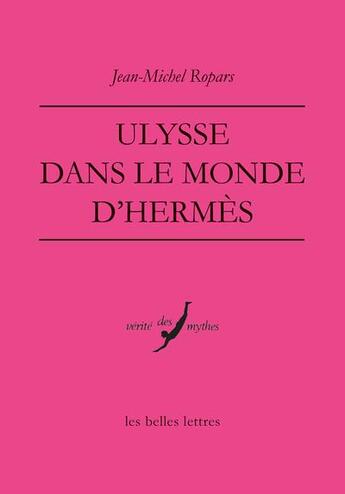 Couverture du livre « Ulysse dans le monde d'Hermès » de Jean-Michel Ropars aux éditions Belles Lettres