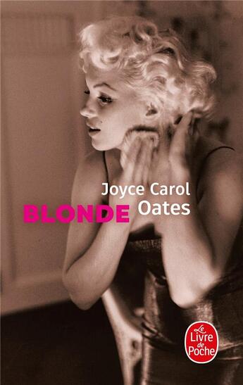 Couverture du livre « Blonde » de Joyce Carol Oates aux éditions Le Livre De Poche