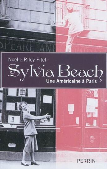 Couverture du livre « Sylvia Beach, une américaine à Paris » de Noelle Riley Fitch aux éditions Perrin