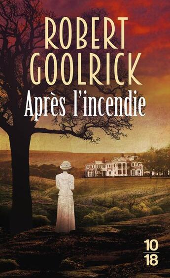 Couverture du livre « Après l'incendie » de Robert Goolrick aux éditions 10/18