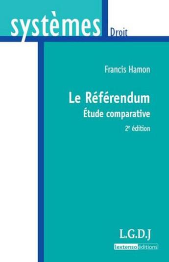 Couverture du livre « Le referumdum ; étude comparative » de Francis Hamon aux éditions Lgdj