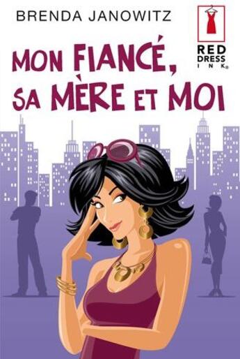 Couverture du livre « Mon fiancé, sa mère et moi » de Brenda Janowitz aux éditions Harlequin