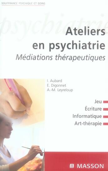 Couverture du livre « Ateliers en psychiatrie » de Aubart-I+Digonnet-E aux éditions Elsevier-masson
