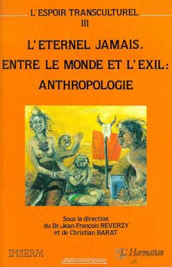 Couverture du livre « L'espoir transculturel Tome 3 : l'éternel jamais » de Jean-Francois Reverzy et Christian Barat aux éditions Editions L'harmattan