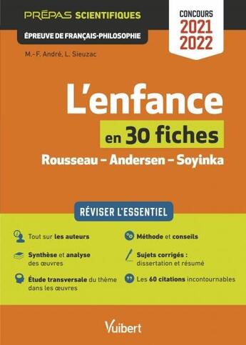 Couverture du livre « L'enfance en 30 fiches : épreuve de français-philosophie : prépas scientifiques ; concours 2021-2022 » de Marie-Francoise Andre et Laurence Sieuzac aux éditions Vuibert