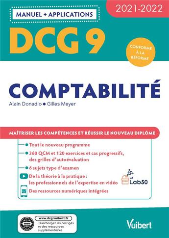 Couverture du livre « DCG 9 : comptabilité ; manuel et applications ; maîtriser les compétences et réussir le nouveau diplôme 2021 (édition 2021/2022) » de Gilles Meyer et Alain Donadio aux éditions Vuibert