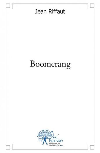 Couverture du livre « Boomerang » de Riffaut Jean aux éditions Edilivre