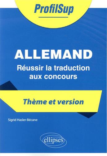 Couverture du livre « Allemand ; thème et version » de Sigrid Hasler-Becane aux éditions Ellipses