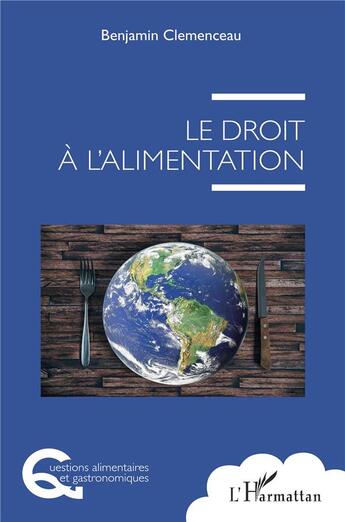 Couverture du livre « Le droit à l'alimentation » de Benjamin Clemenceau aux éditions L'harmattan