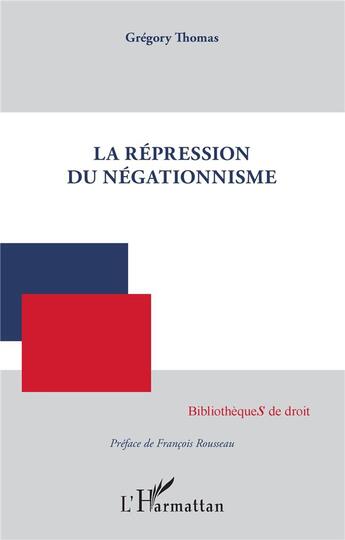 Couverture du livre « La répression du négationnisme » de Gregory Thomas aux éditions L'harmattan