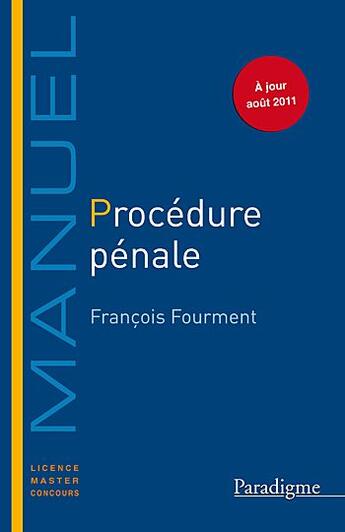 Couverture du livre « Procedure penale manuel 2011-2012 » de Fourment aux éditions Larcier