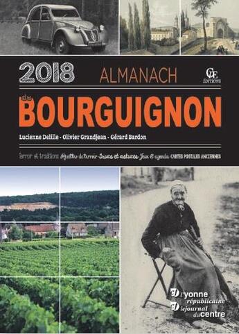 Couverture du livre « Almanach du Bourguignon (édition 2018) » de Gerard Bardon et Olivier Grandjean et Lucienne Delille aux éditions Communication Presse Edition
