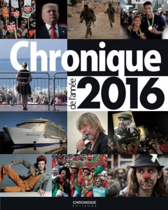 Couverture du livre « Chronique de l'année 2016 » de  aux éditions Chronique