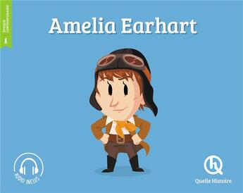 Couverture du livre « Amelia Earhart » de  aux éditions Quelle Histoire