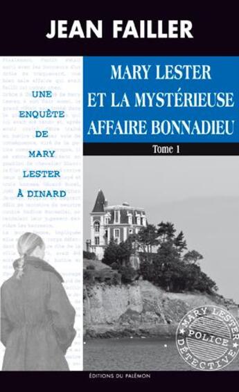 Couverture du livre « Mary lester - t46 - mary lester et la mysterieuse affaire bonnadieu - tome 1 » de Jean Failler aux éditions Palemon