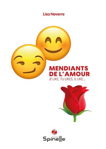 Couverture du livre « Mendiants de l'amour » de Lisa Neverre aux éditions Spinelle