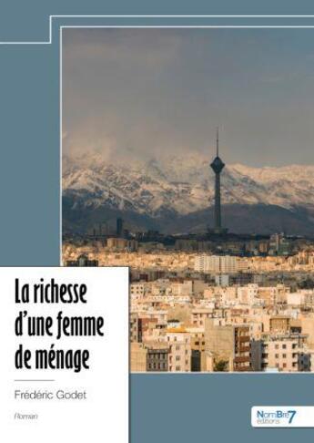 Couverture du livre « La richesse d'une femme de ménage » de Frederic Godet aux éditions Nombre 7