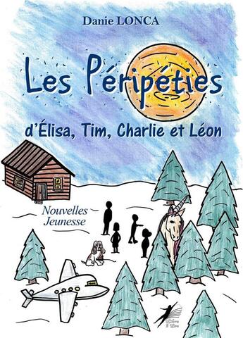 Couverture du livre « Les péripéties d'Elisa, Tim,Charlie et Léon » de Danie Lonca aux éditions Libre2lire