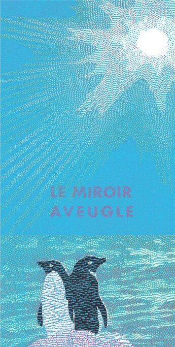 Couverture du livre « Le miroir aveugle » de Giacomo Nanni aux éditions La Partie