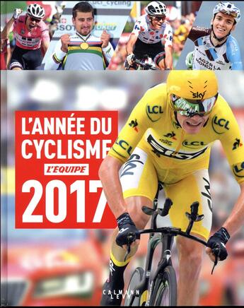 Couverture du livre « L'année du cyclisme (édition 2017) » de  aux éditions Calmann-levy