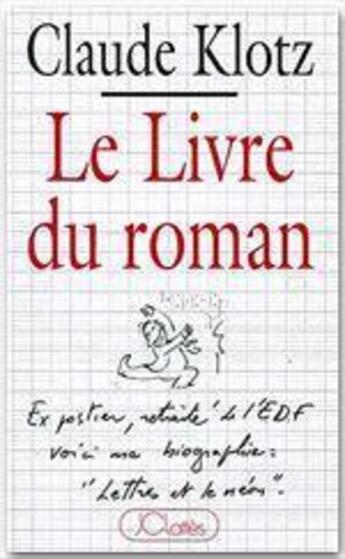 Couverture du livre « Le livre du roman » de Claude Klotz aux éditions Lattes