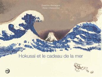 Couverture du livre « Hokusai et le cadeau de la mer » de Beatrice Alemagna et Olivier Charpentier aux éditions Reunion Des Musees Nationaux