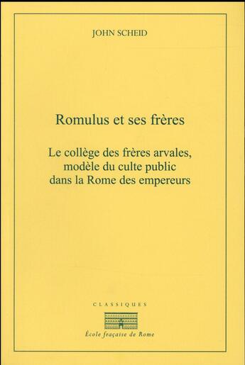 Couverture du livre « Romulus et ses freres » de John Scheid aux éditions Ecole Francaise De Rome