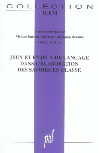 Couverture du livre « Jeux et enjeux de langage dans l'elaboration des savoirs en classe » de Durand-Guerrier V. aux éditions Pu De Lyon