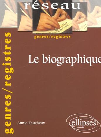 Couverture du livre « Le biographique » de Faucheux aux éditions Ellipses Marketing