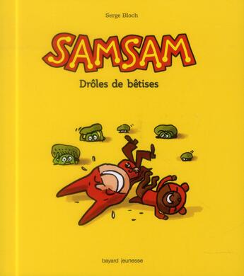 Couverture du livre « SamSam T.3 ; drôles de bêtises » de Serge Bloch aux éditions Bayard Jeunesse