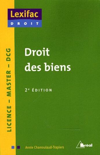 Couverture du livre « Droit des biens ; licence, master, DCG (2e édition) » de Chamouleaud aux éditions Breal