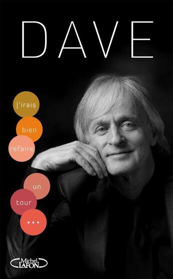 Couverture du livre « J'irais bien refaire un tour... » de Dave aux éditions Michel Lafon